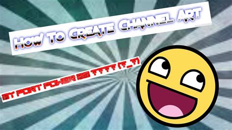 create your own channel art